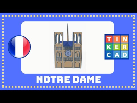 Tutorial Tinkercad español - Catedral de Notre Dame de París, Francia.