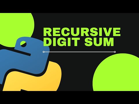 How to find a RECURSIVE DIGIT SUM 🔥🤯| Python | Hackerrank