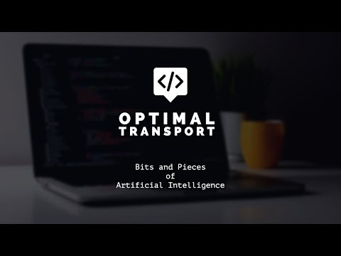 A Quick Look at Optimal Transport - AI Bits and Pieces