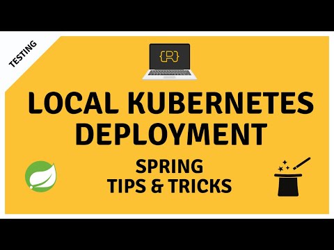 Deploy your Spring Boot Application to a local Kubernetes Cluster