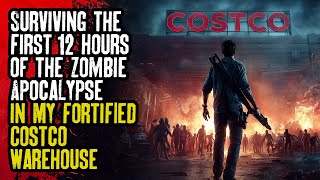 Surviving the First 12 Hours of the Zombie Apocalypse in My Fortified Costco Warehouse