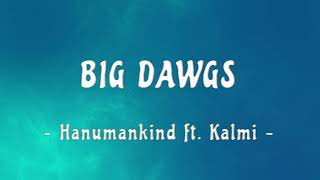 Hanumankind - Big Dawgs  (i'm a big stepper underground methods)