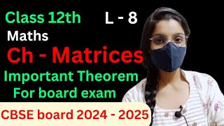 lec 8 Class 12th Math Chapter 3 Matrices (Important Theorem for board exam) |CBSE board 2024 - 2025|