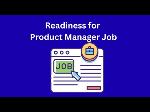 Readiness for Product Manager Job - Product Management Learning
