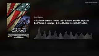 C Cinema & Victims and Villains vs. Darrel Campbell’s Last Ounce of Courage – Collab Holiday Special