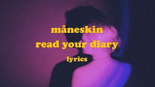 READ YOUR DIARY - Måneskin (Lyrics)