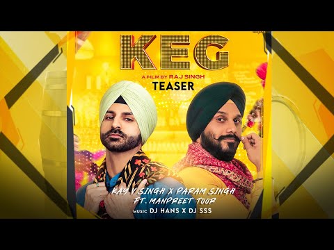 KEG (TEASER) Kay V Singh| Param Singh| Manpreet Toor| Dj Hans| Dj SSS| Raj Singh| IKonic Media Group