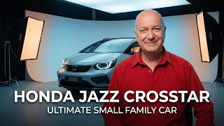 HONDA JAZZ CROSSTAR - THE WORLD'S BEST SMALL FAMILY CAR?