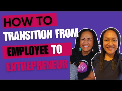 How To Transition From Employee To Entrepreneur