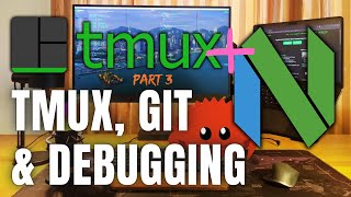 2026 NeoVim Complete Setup Guide (Part 3: TMUX, Git & Debugging)