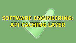 Software Engineering: API Caching Layer