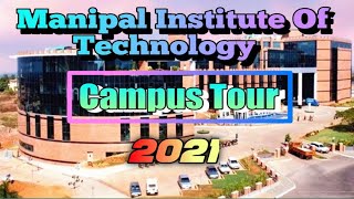 Manipal Institute Of technology ( MIT ) Full Campus Tour 2021.
