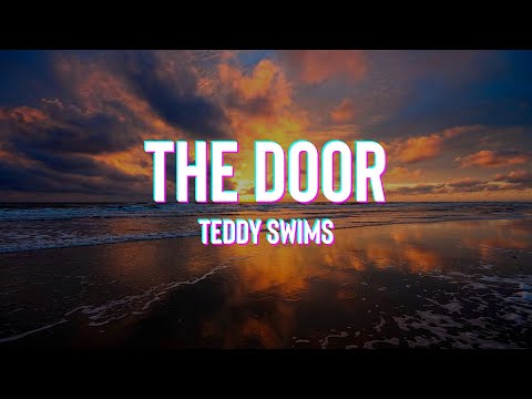 Teddy Swims - The Door (Lyrics)