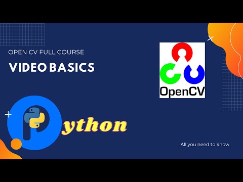 Lesson-9 Video Basics | Open CV Basics | Hands-on Tutorial Open CV | 2020