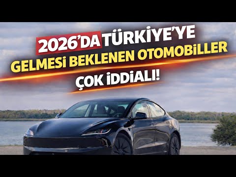 2026'da Türkiyeye Gelmesi Beklenen Elektrikli Otomobiller!