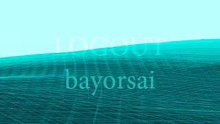 LOGOUT - Bayorsai (Official Lyric Video)