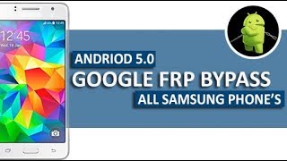 Bypass (Remove FRP) any Samsung Google Account with Sidesync Method 2018 All Samsung 5.0 & 5.1