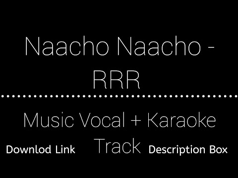 Naacho Naacho | Vocals Music + Karaoke Track | Download Link | Description Box 👇 | Check Out