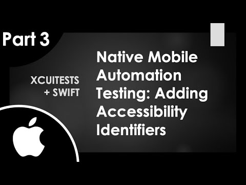 PART 3 | XCUITest Automation Tutorial: Adding Accessibility Identifiers
