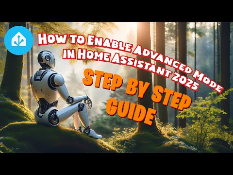How to Enable Advanced Mode in Home Assistant - Step by Step Guide