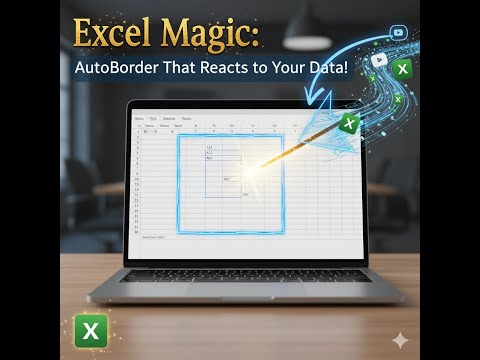 Excel Magic: Auto Border That Reacts to Your Data!