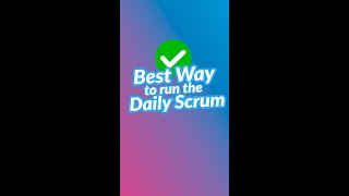 Best way to run the Daily Scrum #Shorts