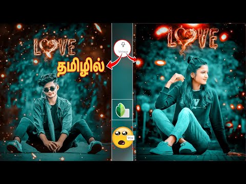 snapseed fire love photo editing tamil|blue moody edit|snapseed tamil photo edit|tamil editing zone