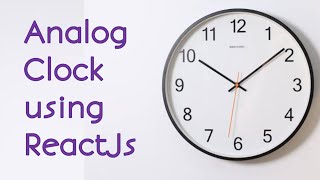 Analog Wall Clock with ReactJs