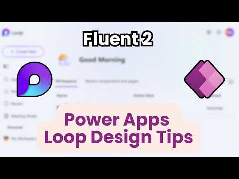 Design Power Apps Like Microsoft Loop | Fluent 2 design tips to make your apps more modern!