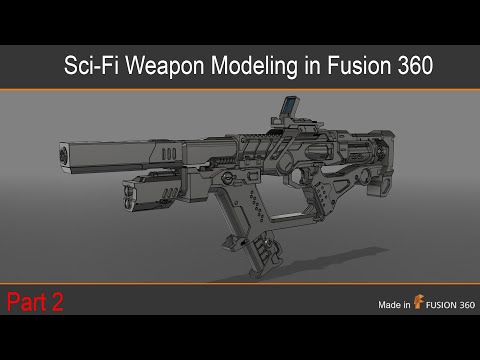 Sci-Fi Weapon Modeling in Fusion 360. Part 2