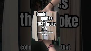 Book quotes that broke me #booktok #bookrecommendations #bookish #bookrecs #reading