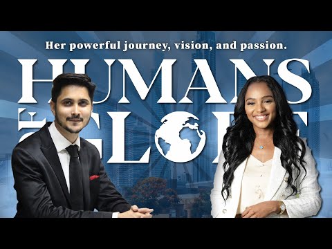 The Most Influential Business Leader of 2025 | Bria Guishard with Anand Pokharna | Humans of Globe