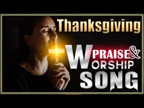 Thanksgiving || Most special worship song for Thanksgiving Day || Happy Thanksgiving 2020