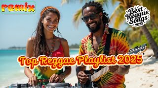Slow Reggae Grooves 2025 - Top Reggae Songs Best Reggae Playlist 2025 for Laid-Back Days