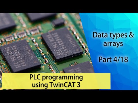 PLC programming using TwinCAT 3 -  Data types & arrays (Part 4/18)