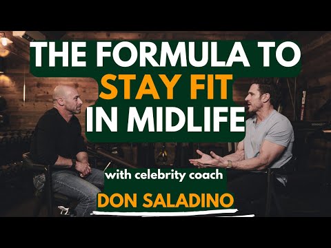 The Formula To Stay Fit In Your Midlife with Don Saladino