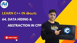 64.Data Hiding & Abstraction |Beginner's Guide to Learning C++ | C++ Programming Course in Telugu