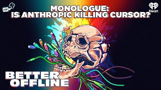 Monologue: Is Anthropic Killing Cursor? | Better Offline