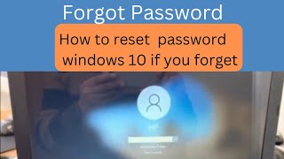 How to Reset Password Windows 10 if you forget | Password reset windows 10, forgot Password reset