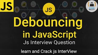 Deboucing in JavaScript | Optimizing performance in JavaScript | js interview question