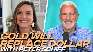 Peter Schiff on Why Gold Will Replace Dollar, Coming Bond Market Chaos and Bitcoin vs. Gold