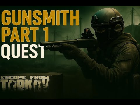 Gunsmith Part 1 | Quest Guide #escapefromtarkov #tarkov