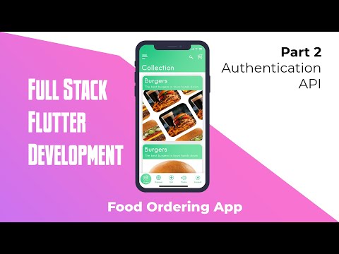 Full Stack Flutter Development[Food Ordering App] - Part 2 Authentication API