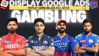 Display Gambling Ads in India on Google | Real Method with Results
