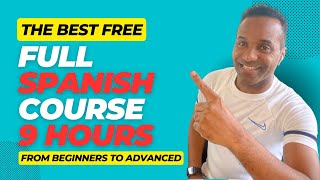 FULL SPANISH COURSE FREE FROM BEGINNERS TO ADVANCED