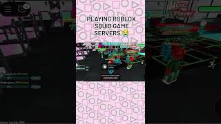 playing Roblox squid game servers 🤧 #robloxchallenge #squidgamchallenge #epicroblox #gaming