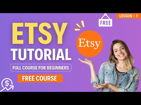 How to Start an Etsy Shop | Full Course(Lesson-1) | Etsy Tutorial for Beginners
