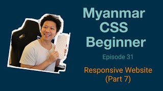 Myanmar Web Developer - Episode 31 - Responsive Website (Part 7)