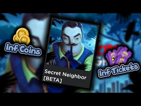 Roblox Secret Neighbor [Beta] Script | Inf Coins + Inf Tickets