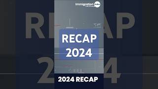 💡 Recap of 2024: Key Immigration & Jobs Highlights! #recap2024